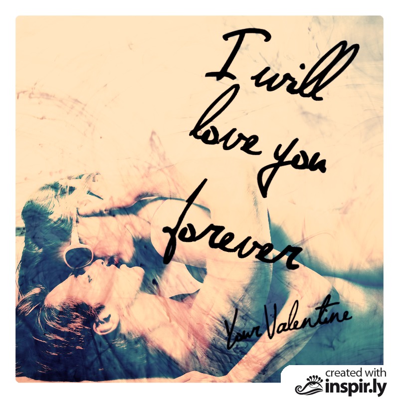 Valentine's Day-I will love you forever2